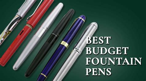 what are some of the best inexpensive fountain pens